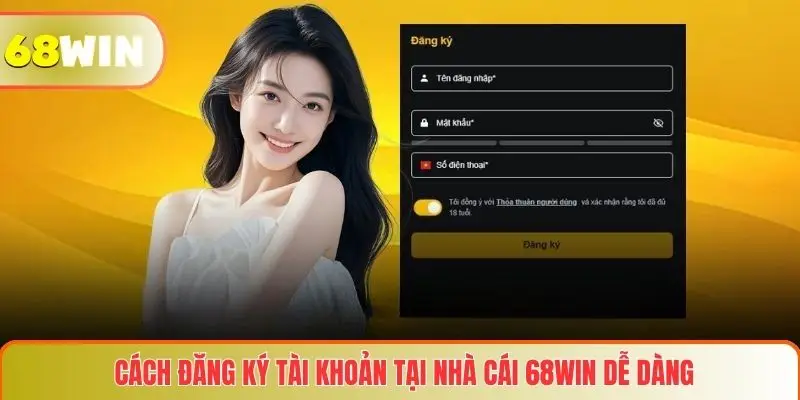 Trang chủ 23 Cách đăng ký tài khoản tại nhà cái 68WIN dễ dàng